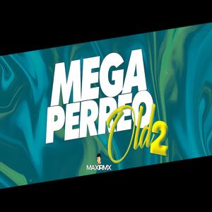 MEGA PERREO OLD 2
