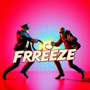 Freeze!