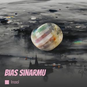 Bias Sinarmu