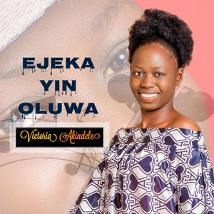 Ejeka Yin Oluwa