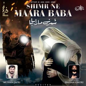 Aap Ke Baad Mujhy Shimr Ne Mara Baba