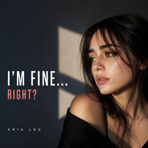 I'm fine...right?