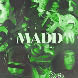 MADD (feat. dci., damn drone, Junior Dollar & quiswtf)