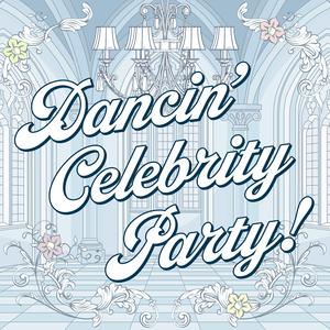 Dancin’ Celebrity Party!
