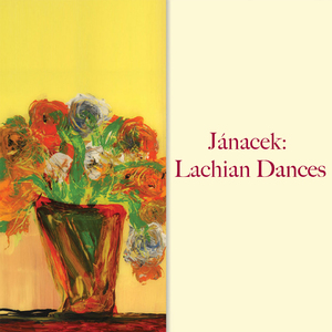 Jánacek: Lachian Dances - 1. Starodávný