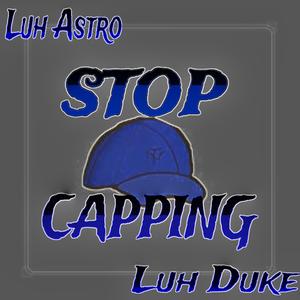 Stop Cappin (feat. Luh Duke)