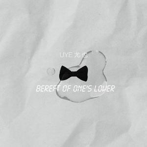 Bereft of one's lover