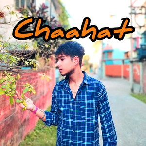 Chaahat