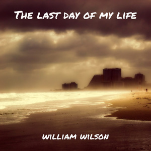 The Last Day of My Life