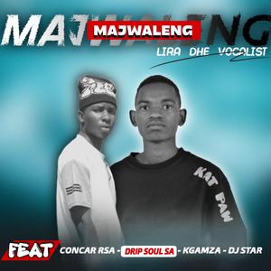 MAJWALENG_(Official Audio)_ (feat. Drip Soul Sa, Lira Dhe Vocalist & Kgamza)