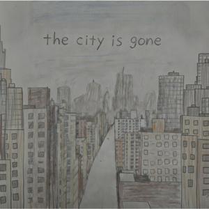 The City is Gone