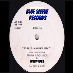 Pork Is A Killer Meat (feat. Female Revolution)