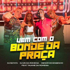 Vem Com o Bonde da Praça