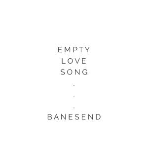Empty Love Song