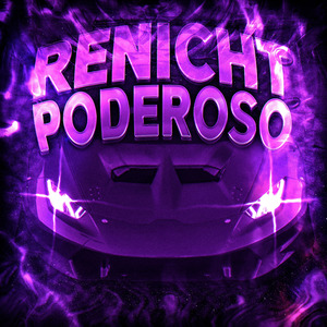 RENICHT PODEROSO