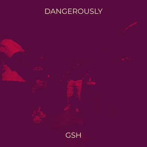 Dangerously