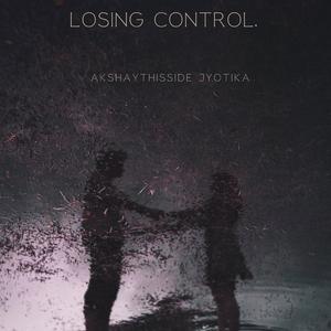 Losing control (feat. JYOTIKA)