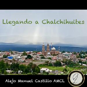 Llegando a Chalchihuites