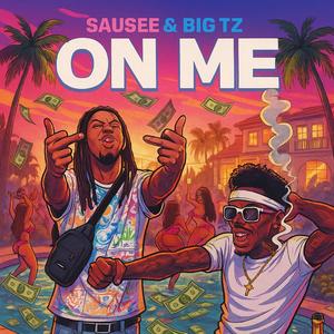 ON ME (feat. BIG TZ)