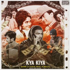 Kya kiya (feat. Vibhor, Young soul & Ady si)