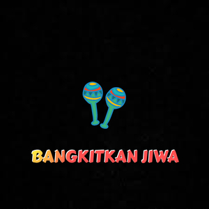 Bangkitkan Jiwa
