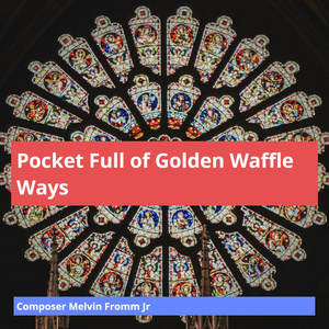 Pocket Full of Golden Waffle Ways