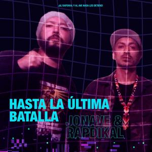 Hasta la última batalla (feat. Jonave)