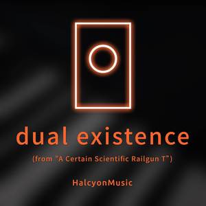 dual existence (From "A Certain Scientific Railgun T") [Piano Arrangement]