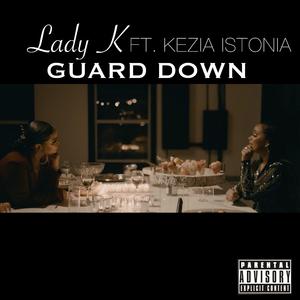 Guard Down (feat. Kezia Istonia)