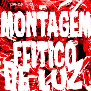 MONTAGEM FEITIÇO DE LUZ