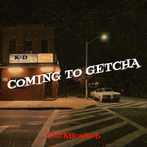 Coming to Getcha