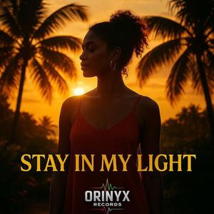 Stay in My Light