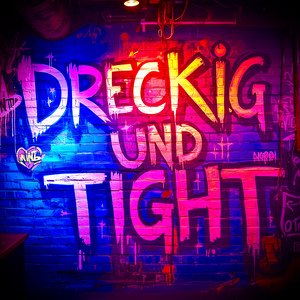 Dreckig und tight (D.U.T.)
