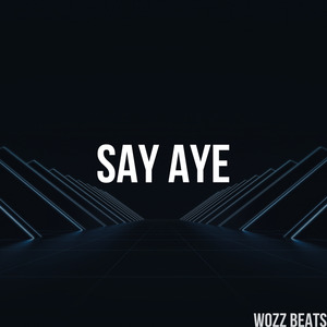 Say Aye