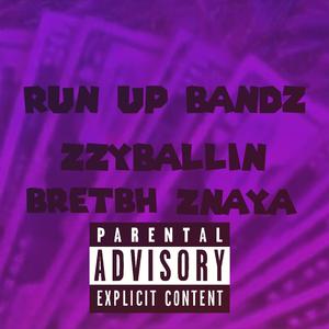 Run up Bandz (feat. Bretbh & Znaya)