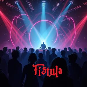 Fistula