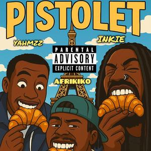 PISTOLET (feat. Yahmzz & Afrikiko)