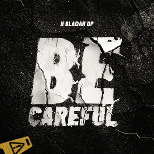 Be Careful