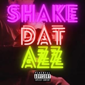 SHAKE DAT AZZ (feat. Qmp actual & Thee journey)