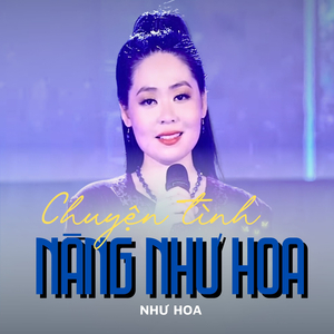 Chuyện Tình Nàng Như Hoa