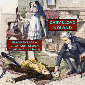 FRAGMENTS OF A GREAT CONFESSION for piano, Op. 71, No. 23