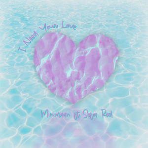 I Need Your Love (feat. Sofia Rød)