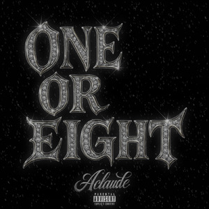 ONE OR EIGHT