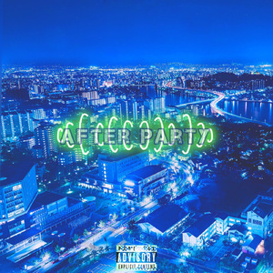 AFTER PARTY (feat. 夜叉 & Ronee)