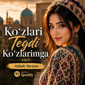 Ko‘zlari Tegdi Ko‘zlarimga (Gözleri Deydi Gözlerime)