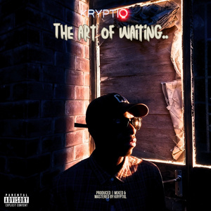 THE ART OF WAITING..