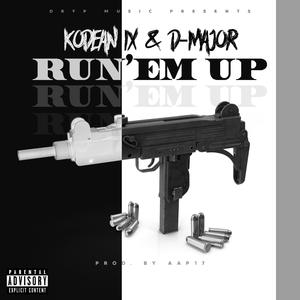 RUN'EM UP (feat. D Major)