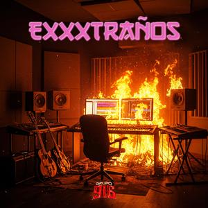 EXXXTRAÑOS