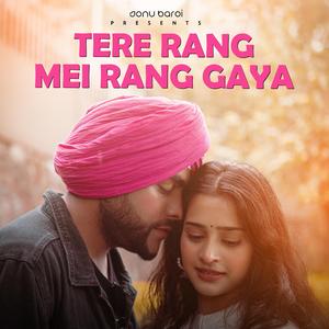 Tere rang mei rang gaya