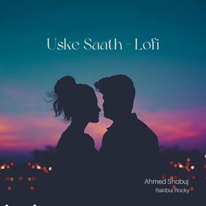Uske Saath (Lofi) (feat. Rakibul Rocky)